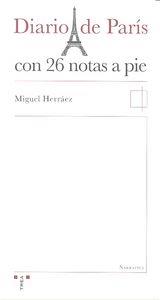 DIARIO DE PARÍS CON 26 NOTAS A PIE | 9788497048217 | HERRÁEZ SERRA, MIGUEL
