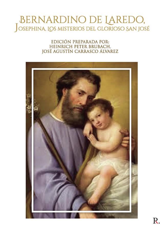 BERNARDINO DE LAREDO, JOSEPHINA, LOS MISTERIOS DEL GLORIOSO | 9788418773396 | PETER BRUBACH, HEINRICH