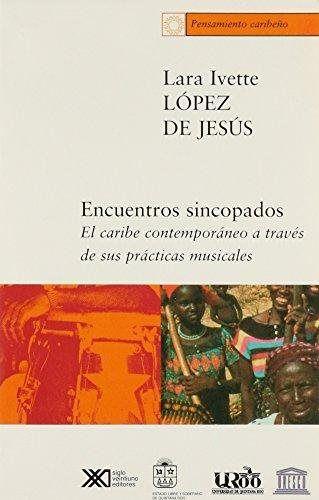 ENCUENTROS SINCOPADOS | 9789682324314 | LOPEZ DE JESUS, LARA IVETTE