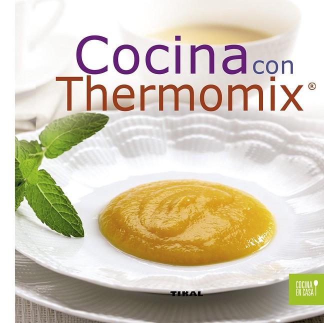 COCINA CON THERMOMIX | 9788499281988 | TIKAL