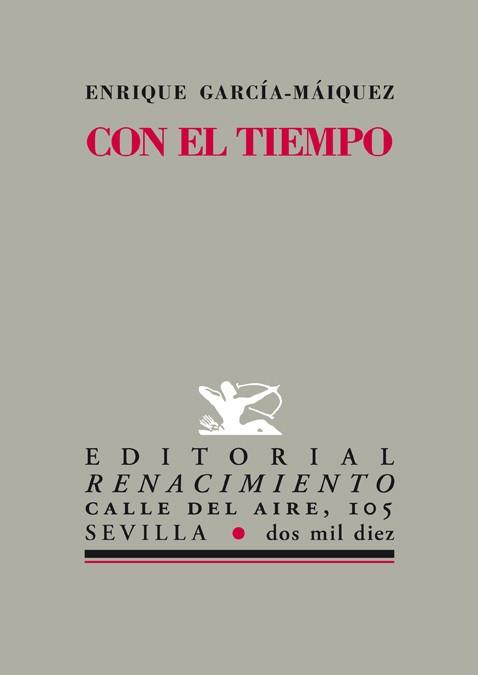 CON EL TIEMPO | 9788484725916 | GARCIA MAIQUEZ, ENRIQUE
