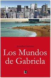 MUNDOS DE GABRIELA, LOS | 9788492497546 | INFANTE, JOSEFINA