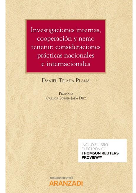 INVESTIGACIONES INTERNAS, COOPERACION Y NEMO TENETUR | 9788413451831 | TEJADA PLANA, DANIEL