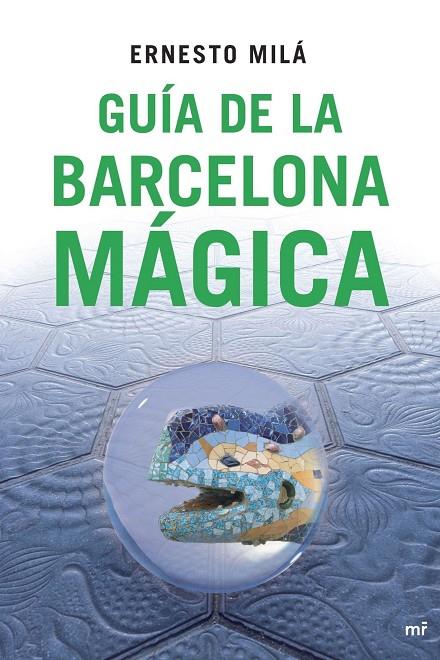 GUÍA DE LA BARCELONA MÁGICA | 9788427034396 | MILÁ, ERNESTO