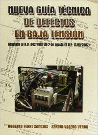 NUEVA GUÍA TÉCNICA DE DEFECTOS EN BAJA TENSIÓN | 9788484544050 | FERRI SANCHIS, ROBERTO / VALERO VERDÚ, SERGIO