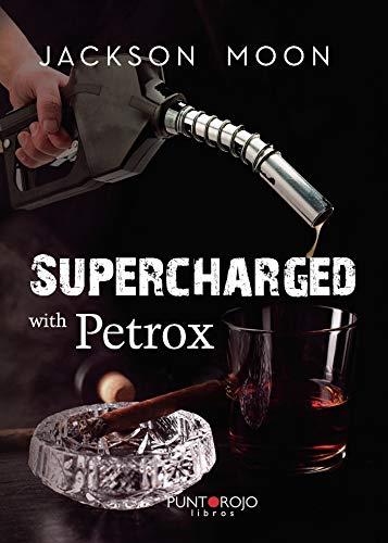 SUPERCHARGED WITH PETROX | 9788418221378 | MOON, JACKSON