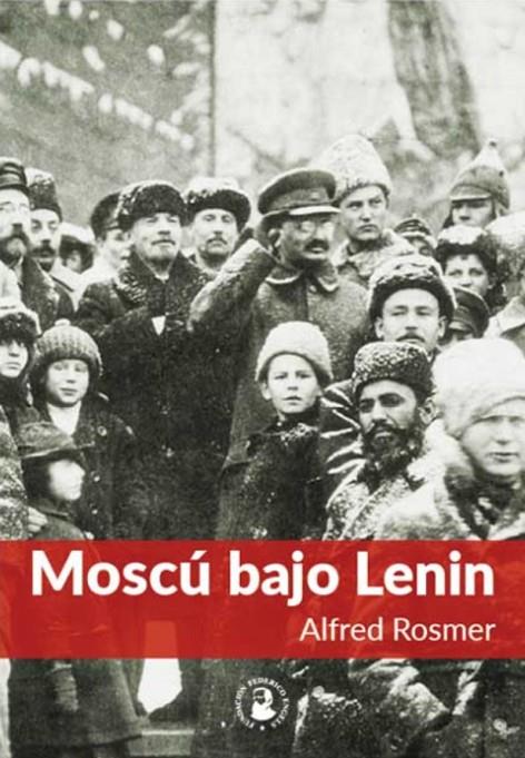 MOSCÚ BAJO LENIN | 9788416285280 | ROSMER, ALFRED