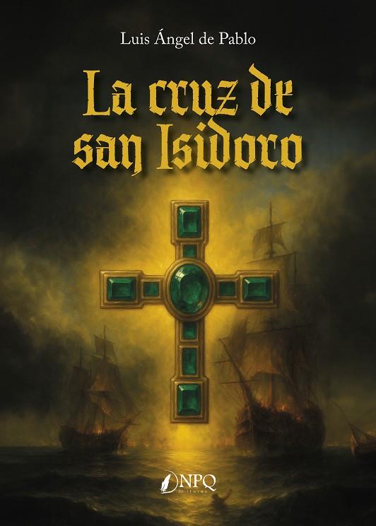 CRUZ DE SAN ISIDORO, LA | 9791387868130 | ÁNGEL DE PABLO, LUIS