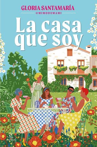 CASA QUE SOY, LA | 9788467076820 | SANTAMARÍA, GLORIA (@MIMODEMAMI)