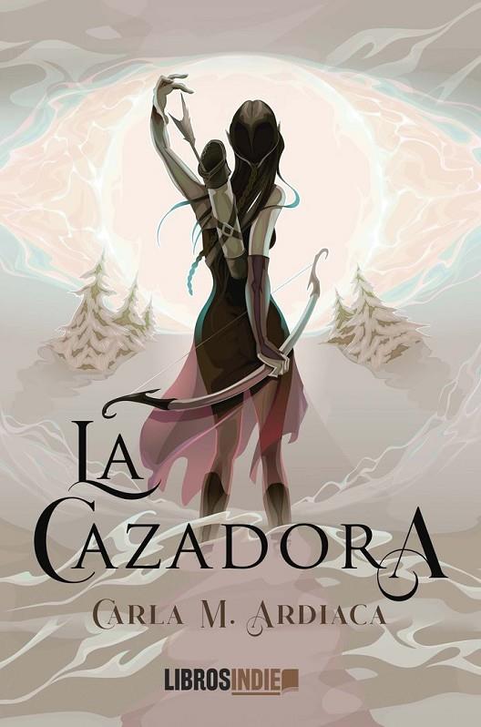CAZADORA, LA | 9788419328366 | ARDIACA, CARLA M.