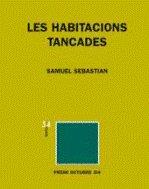 HABITACIONS TANCADES, LES | 9788475028255 | SEBASTIAN, SAMUEL
