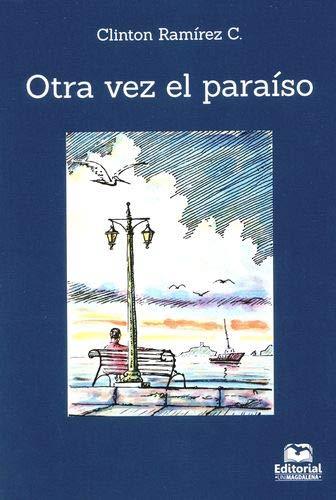 OTRA VEZ EL PARAÍSO | 9789587461183 | RAMÍREZ C., CLINTON