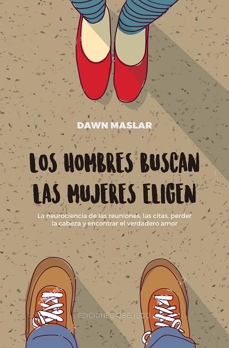 HOMBRES BUSCAN, LAS MUJERES ELIGEN, LOS | 9788491114574 | MASLAR, DAWN