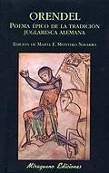 ORENDEL. POEMA ÉPICO DE LA TRADICIÓN JUGLARESCA ALEMANA | 9788478132799 | MONTERO NAVARRO, MARTA