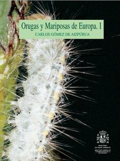 ORUGAS Y MARIPOSAS DE EUROPA. TOMO I | 9788480144971 | GÓMEZ DE AIZPÚRUA, CARLOS