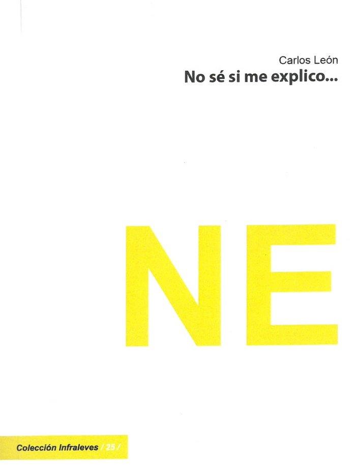 NO SE SI ME EXPLICO | 9788415556565 | LEON, CARLOS