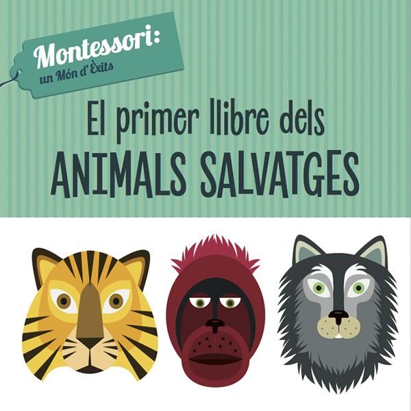 PRIMER LLIBRE DELS ANIMALS SALVATGES, EL | 9788468224466 | PIRODDI, CHIARA