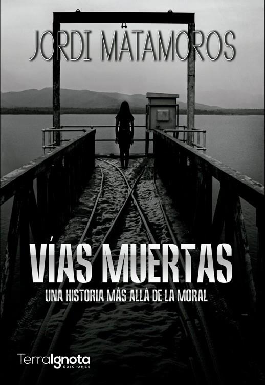 VÍAS MUERTAS | 9788412224597 | MATAMOROS SÁNCHEZ, JORDI