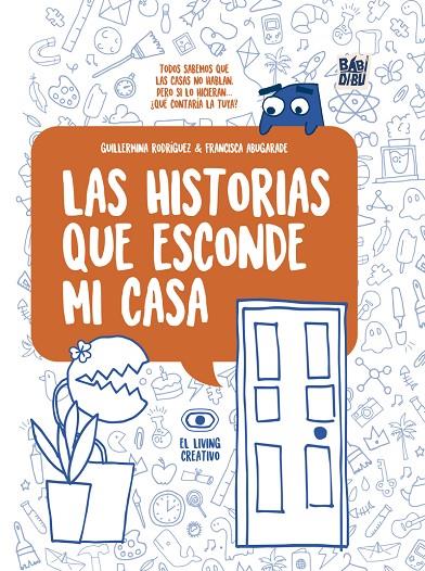 HISTORIAS QUE ESCONDE MI CASA, LAS | 9788410329379 | ABUGARADE, FRANCISCA / RODRIGUEZ, GUILLERM