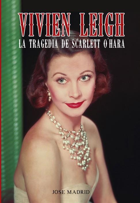 VIVIEN LEIGH | 9788415405658 | MADRID, JOSÉ