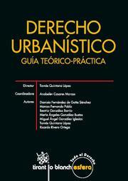 DERECHO URBANÍSTICO. GUÍA TEÓRICO-PRÁCTICA | 9788499850849 | TOMÁS QUINTANA LÓPEZ/ANABELÉN CASARES MARCOS/DIONISIO FERNÁNDEZ DE GATTA SÁNCHEZ/MARCOS M. FERNANDO 