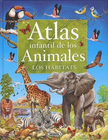 ATLAS INFANTIL DE LOS ANIMALES. LOS HÁBITATS | 9788411964494 | ARREDONDO, FRANCISCO