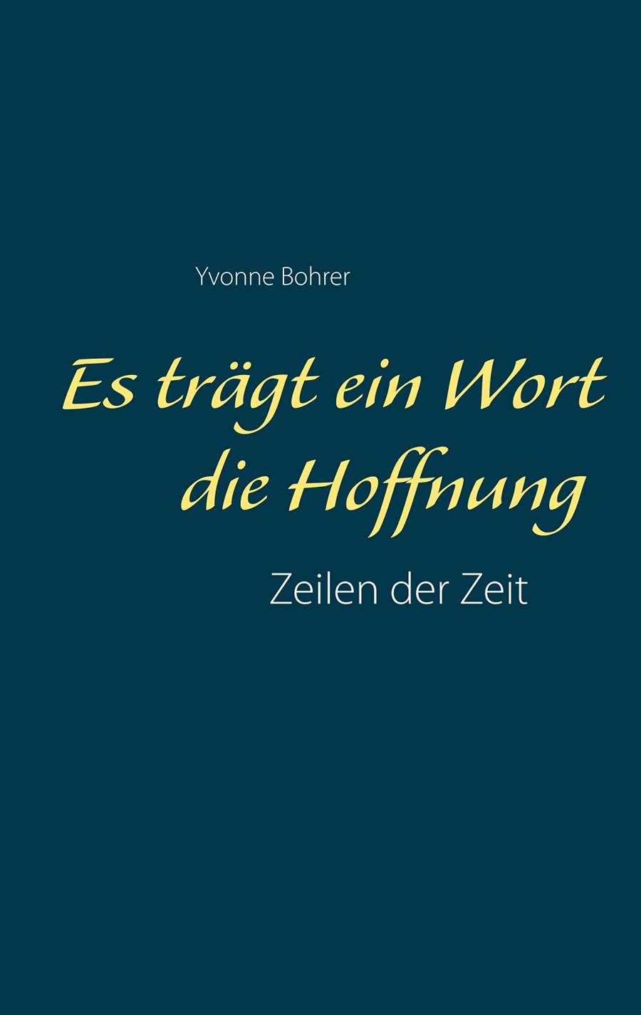 ES TRÄGT EIN WORT DIE HOFFNUNG | 9783749469017 | BOHRER, YVONNE