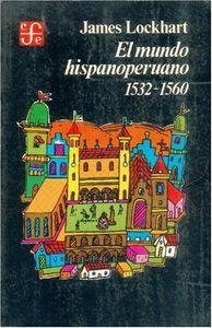 MUNDO HISPANOPERUANO, 1532-1560, EL | 9789681611804 | LOCKHART, JAMES