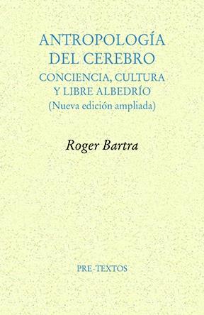 ANTROPOLOGÍA DEL CEREBRO | 9791388054129 | BARTRA, ROGER