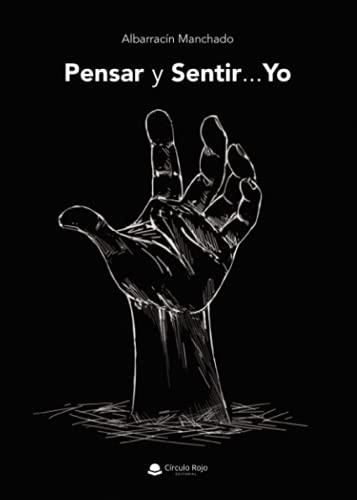 PENSAR Y SENTIR... YO | 9788413740041 | MANCHADO, ALBARRACÍN