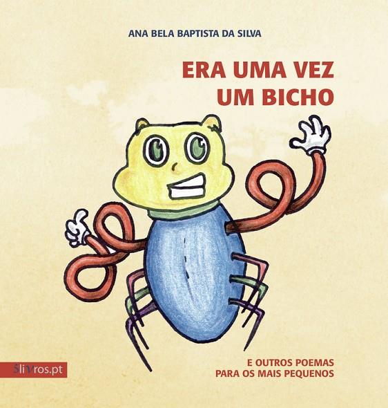 ERA UMA VEZ UM BICHO | 9789898977236 | BELA BAPTISTA DA SILVA, ANA
