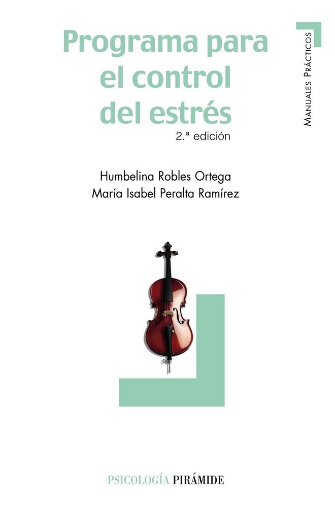 PROGRAMA PARA EL CONTROL DEL ESTRÉS | 9788436824414 | ROBLES ORTEGA, HUMBELINA / PERALTA RAMÍREZ, MARÍA ISABEL