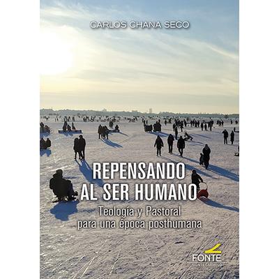 REPENSANDO AL SER HUMANO | 9788419307606 | CHANA SECO, CARLOS