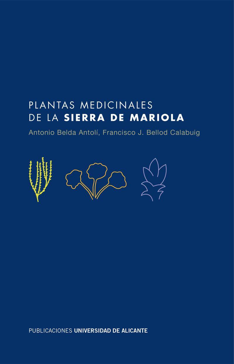PLANTAS MEDICINALES DE LA SIERRA DE MARIOLA | 9788497172820 | BELDA ANTOLÍ, JOSÉ ANTONIO / BELLOD CALABUIG, FRANCISCO JAVIER