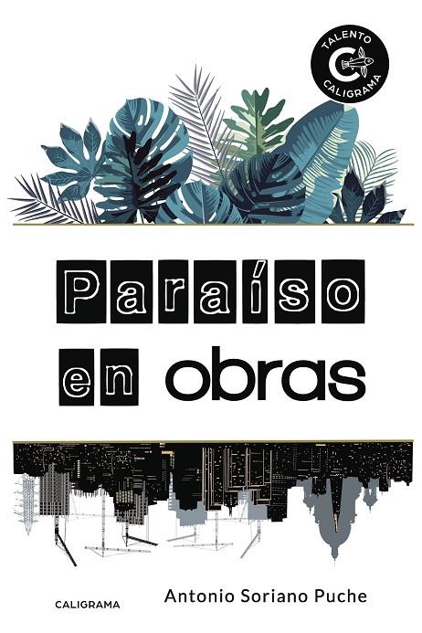 PARAÍSO EN OBRAS | 9788417447403 | SORIANO PUCHE, ANTONIO
