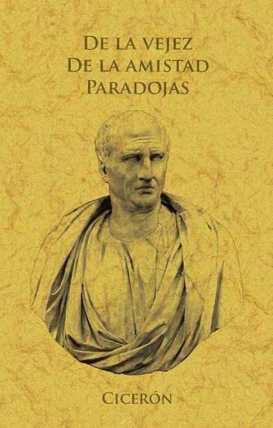 DE LA VEJEZ, DE LA AMISTAD, PARADOJAS | 9788411711449 | CICERON