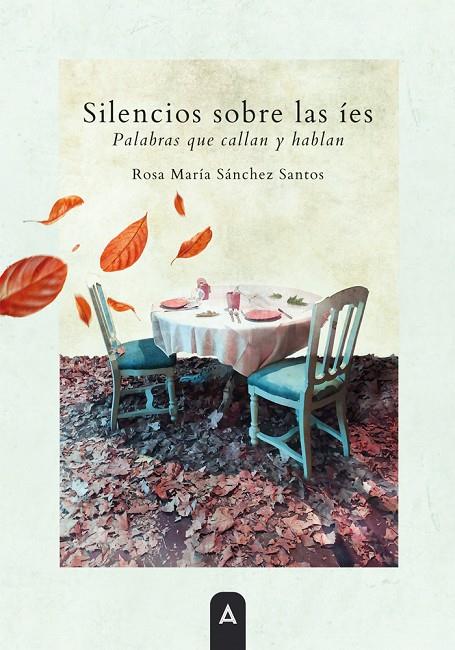 SILENCIOS SOBRE LAS ÍES | 9788410155657 | SÁNCHEZ SANTOS, ROSA MARÍA