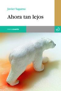 AHORA TAN LEJOS | 9788496675872 | SAGARNA, JAVIER