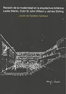 REVISIÓN DE LA MODERNIDAD EN LA ARQUITECTURA BRITÁNICA | 9781643603667 | MARTIN, LESLIE / ST JOHN WILSON, COLIN / STIRLING, JAMES