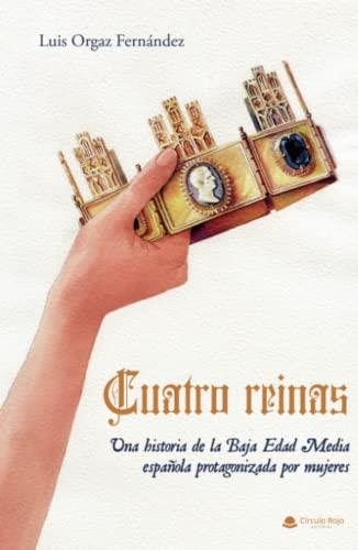 CUATRO REINAS | 9788411157322 | ORGAZ FERNÁNDEZ, LUIS