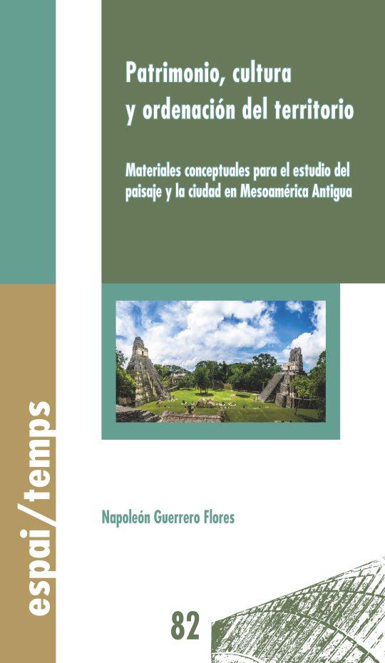 PATRIMONIO, CULTURA Y ORDENACIÓN DEL TERRITORIO | 9788491444008 | GUERRERO FLORES, NAPOLEÓN