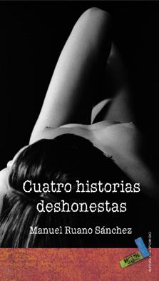 CUATRO HISTORIAS DESHONESTAS | 9788492528042 | RUANO SÁNCHEZ, MANUEL