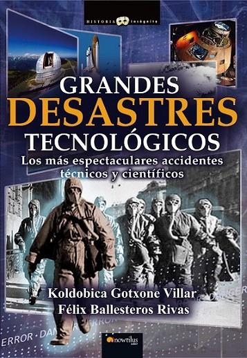 GRANDES DESASTRES TECNOLÓGICOS | 9788499673721 | GOTXONE VILLAR, KOLDOBICA / BALLESTEROS RIVAS, FÉLIX