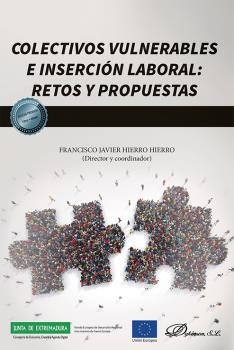 COLECTIVOS VULNERABLES E INSERCIÓN LABORAL : RETOS Y PROPUESTAS | 9788411223515 | Hierro Hierro, Francisco Javier