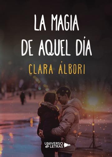 MAGIA DE AQUEL DÍA, LA | 9788417037048 | ÁLBORI, CLARA