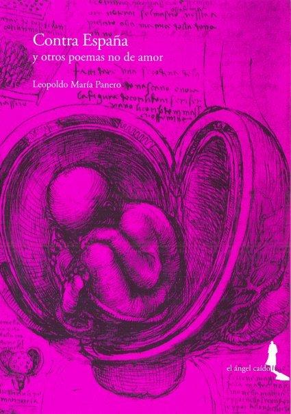 CONTRA ESPAÑA Y OTROS POEMAS NO DE AMOR | 9788461164295 | PANERO, LEOPOLDO MARÍA