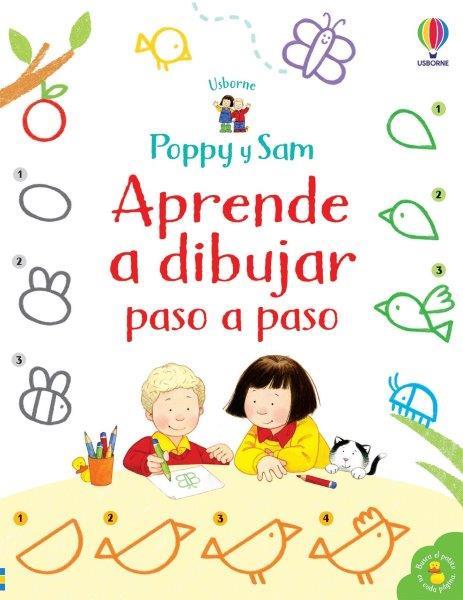 POPPY Y SAM. APRENDE DIBUJAR PASO A PASO | 9781474997362 | NOLAN, KATE