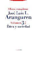 OBRA COMPLETA ARANGUREN 03 : ETICA Y SOCIEDAD | 9788481640588 | LOPEZ ARANGURE, JOSE LUIS