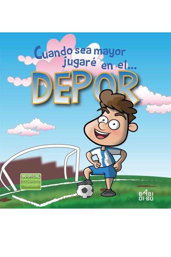 CUANDO SEA MAYOR JUGARE EN EL DEPOR | 9788417097202 | CABRERA PATILLA, LUIS M.