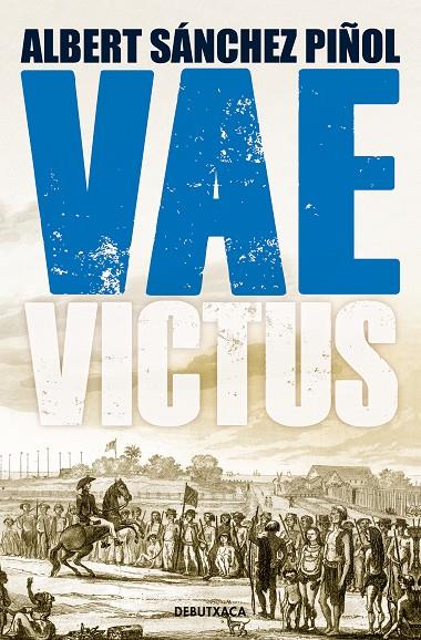 VAE VICTUS | 9788418132803 | SÁNCHEZ PIÑOL, ALBERT